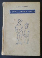 kniha Zorka a Mírek jedou ... Veselé i vážné příhody z dětství, R. Promberger 1947
