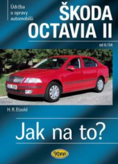 kniha Údržba a opravy automobilů Škoda Octavia II Sedan/Kombi zážehové motory ..., vznětové motory ..., Kopp 2009