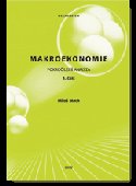kniha Makroekonomie. 3. část, - Pokročilejší analýza - pokročilejší analýza, 3. část, Melandrium 2002