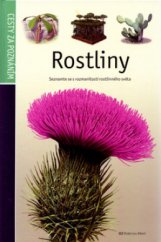 kniha Rostliny seznamte se s rozmanitostí rostlinného světa, Fortuna Libri 2006