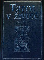 kniha Tarot v životě prastaré orákulum odpovídá na výzvy moderního života, Volvox Globator 1996