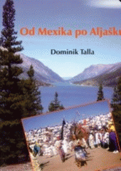 kniha Od Mexika po Aljašku zápisky třináctiletého chlapce, Schneider 2002