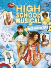 kniha High School Musical knižka na rok 2009, Egmont 2008