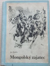 kniha Mongolský zajatec příběh z bojů za svobodu, Státní nakladatelství 1938