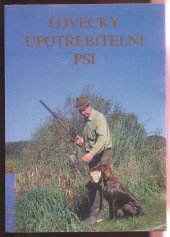 kniha Lovecky upotřebitelní psi II, Vega 1999