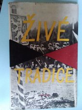 kniha Živé tradice Kapitoly z nár. osvobozeneckého a protifašistického boje našeho lidu : [Sborník], Naše vojsko 1959