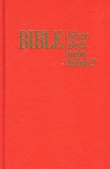 kniha Bible Slovo Boží, nebo lidské?, Watch Tower Bible and Tract Society 1995
