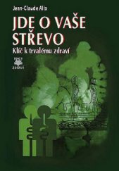 kniha Jde o vaše střevo Klíč k trvalému zdraví, Dialog 2015