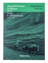 kniha Jak přežít konec civilizace aneb Cesta k soběstačnosti, Walden Press 2023