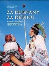 kniha Za Dubňany, za dědinů, vlastní náklad 2013