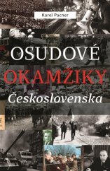 kniha Osudové okamžiky Československa, Plus 2018