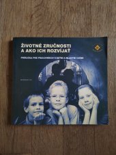 kniha Životné zručnosti a ano ich rozvijať, Nadacia pre děti Slovenska 2004