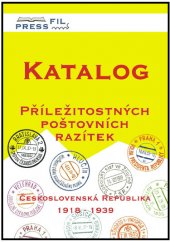 kniha Katalog příležitostných poštovních razítek Československá republika 1918-1939, Pressfil Cart 2004