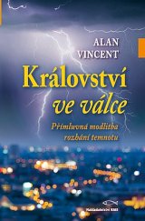 kniha Království ve válce Přímluvná modlitba rozhání temnotu, Nakladatelství KMS 2017