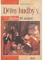 kniha Dějiny hudby V. - Hudba 19. století, Ikar 2011