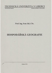 kniha Hospodářská geografie, Technická univerzita v Liberci 2012