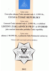 kniha Úplné znění Ústavního zákona České národní rady č. 1/1993 Sb., Ústava České republiky Úplné znění Usnesení České národní rady č. 2/1993 Sb., o vyhlášení Listiny základních práv a svobod jako součásti ústavního pořádku České republiky ; Úplné znění zákona č. 90/1995 Sb., o jednacím řádu Poslanecké sněmovny ; Některé další související právní, Armex 2012