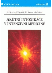 kniha Akutní intoxikace v intenzivní medicíně, Grada 2002