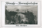 kniha Hřensko, jinak Hernskrecžem-- průvodce minulostí Hřenska a okolí do roku 1945 : Janov, Labská Stráň, Kamenická Stráň, Mezná, Hřensko, Vysoká Lípa, Pro Obecní úřad Hřensko Grafiatisk Děčín 1992