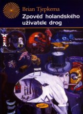 kniha Zpověď holandského uživatele drog, Votobia 2005