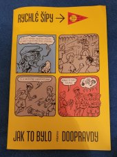 kniha Rychlé šípy Jak to bylo doopravdy , Albatros  2025