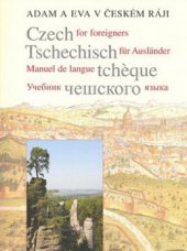 kniha Adam a Eva v Českém ráji učebnice češtiny pro cizince-začátečníky, Academia 2008