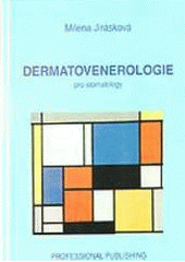 kniha Dermatovenerologie pro stomatology učebnice pro lékařské fakulty, Professional Publishing 2001