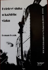 kniha Hotelový sluha u každého vlaku sborník k výročí 100 let železnice ve Volarech (1899-1999), Radovan Rebstöck 1999