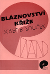 kniha Bláznovství kříže smysl a význam paradoxu v Novém zákoně, EMAN 1996