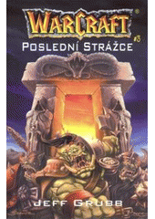 kniha WarCraft 3. - Poslední Strážce, Fantom Print 2004