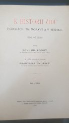 kniha K historii Židů v Čechách, na Moravě a v Slezsku 906 až 1620, Bohumil Bondy 1906