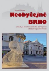 kniha Neobyčejné Brno unikáty a prvenství jednoho obyčejného středoevropského města, Littera 2011