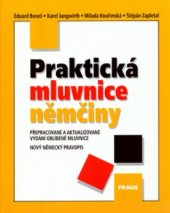 kniha Praktická mluvnice němčiny přepracované a aktualizované vydání oblíbené mluvnice : nový německý pravopis, Fraus 2005