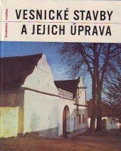 kniha Vesnické stavby a jejich úprava, Státní zemědělské nakladatelství 1975