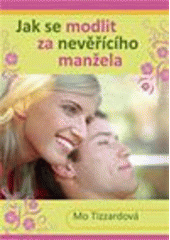 kniha Jak se modlit za nevěřícího manžela, Samuel 2007