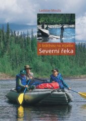 kniha S bráchou na Aljašce - Severní řeka, Fraus 2002