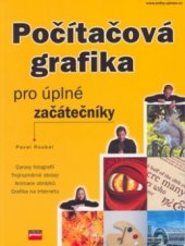 kniha Počítačová grafika pro úplné začátečníky, CPress 2003