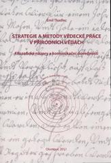 kniha Strategie a metody vědecké práce v přírodních vědách filozofické názory a komunikační dovednosti, Univerzita Palackého v Olomouci 2011