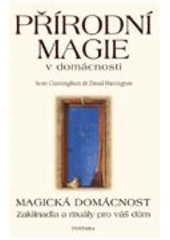 kniha Přírodní magie v domácnosti zaklínadla a rituály pro váš domov, Fontána 2004