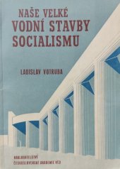 kniha Naše velké vodní stavby socialismu, Československá akademie věd 1954