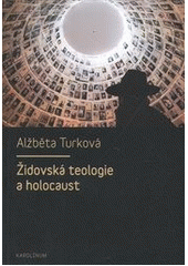kniha Židovská teologie a holocaust, Karolinum  2012