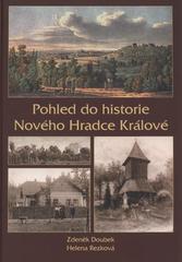 kniha Pohled do historie Nového Hradce Králové, Helena Rezková 2010