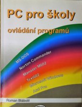 kniha PC pro školy ovládání programů MS-DOS, Norton Commander, Manažer M602, Text602, Microsoft Windows, Ami Pro, Kopp 1995