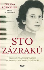 kniha Sto zázraků Z koncentračních táborů na mezinárodní koncertní podia, Ikar 2019