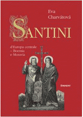 kniha Santini d'Europa centrale - Boemia e Moravia, Eminent 2007