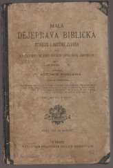 kniha Malá dějeprava biblická Starého i Nového zákona pro katolickou mládež nižších tříd škol obecných, s.n. 1909
