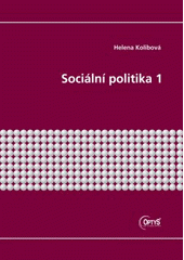 kniha Sociální politika 1 [studijní materiály pro kombinované studium Veřejná správa a regionální politika], Optys 2007