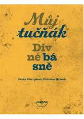 kniha Můj tučňák divné básně, Dokořán 2008