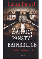 kniha Záhada panstvi Bainbridge temné síly se probouzejí, MOBA 2021