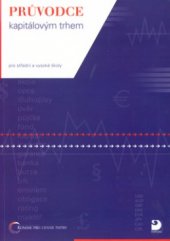 kniha Průvodce kapitálovým trhem pro střední a vysoké školy, Fortuna 2004